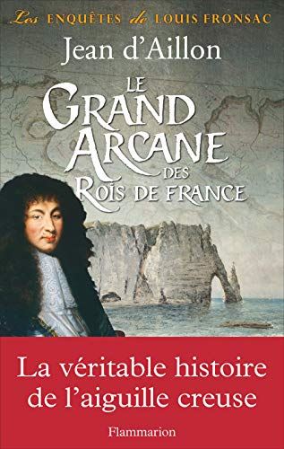 Enquêtes de Louis Fronsac (Les) : Le grand arcane des rois de France