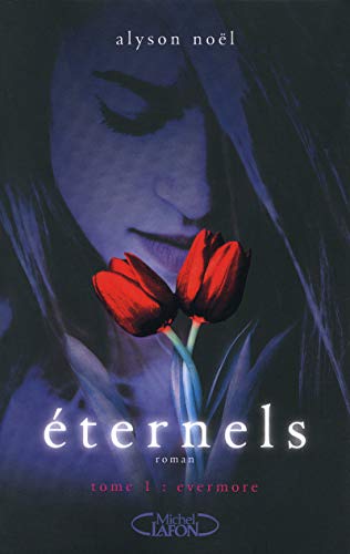 Eternels T.01 : Evermore